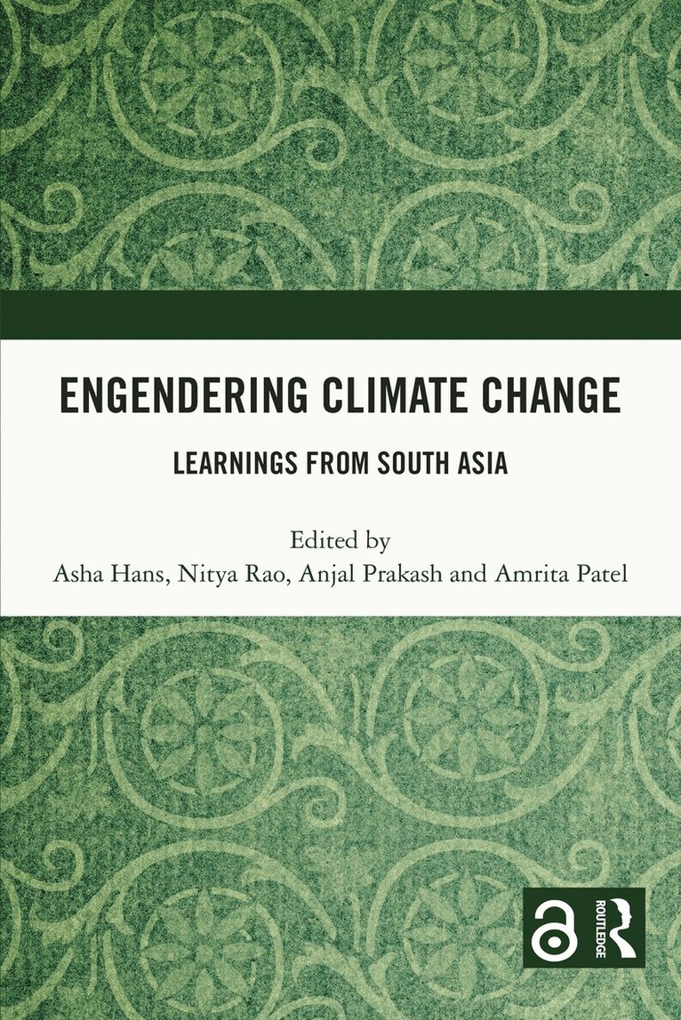 Asha Hans, Nitya Rao, Anjal Prakash, Amrita Patel, Bhubaneswar) Hans, Asha (Dev Research Inst, UK) Rao, Nitya (University of East Anglia, India) Prakash, Anjal (Bharti Institute of Public Policy, ISB, India) Amrita Patel (Govt of Odisha - Engendering Climate Change, Inbunden