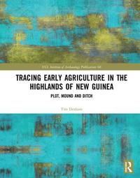 bokomslag Tracing Early Agriculture in the Highlands of New Guinea