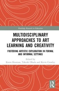 bokomslag Multidisciplinary Approaches to Art Learning and Creativity