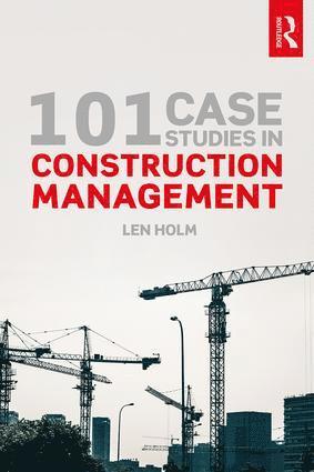Len Holm, USA) Holm, Len (University of Washington - 101 Case Studies in Construction Management, Häftad