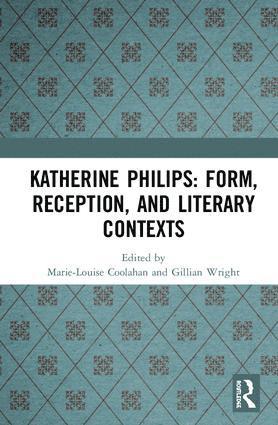 bokomslag Katherine Philips: Form, Reception, and Literary Contexts