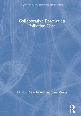 Collaborative Practice in Palliative Care 1