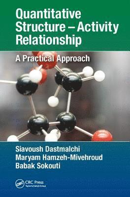 Siavoush Dastmalchi, Maryam Hamzeh-Mivehroud, Babak Sokouti - Quantitative Structure – Activity Relationship, Inbunden