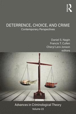 Deterrence, Choice, and Crime, Volume 23 1