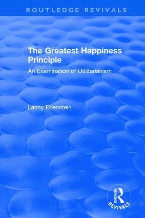 bokomslag Routledge Revivals: The Greatest Happiness Principle (1986)