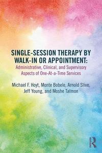 bokomslag Single-Session Therapy by Walk-In or Appointment