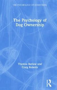 bokomslag The Psychology of Dog Ownership
