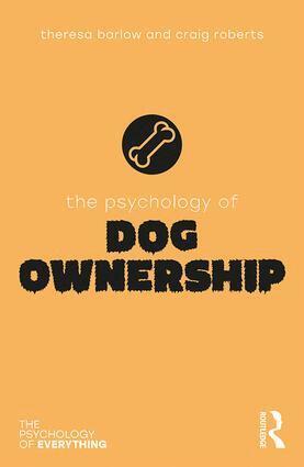 Theresa Barlow, Craig Roberts - Psychology of Dog Ownership, Häftad