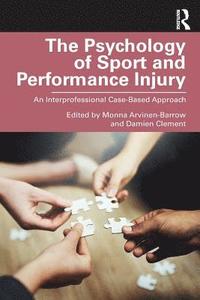 bokomslag The Psychology of Sport and Performance Injury