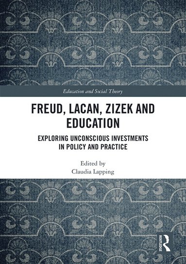 bokomslag Freud, Lacan, Zizek and Education