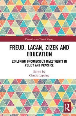 Freud, Lacan, Zizek and Education 1