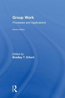 Bradley T. Erford, USA) Erford, Bradley T. (Vanderbilt University, Tennessee - Group Work, Inbunden