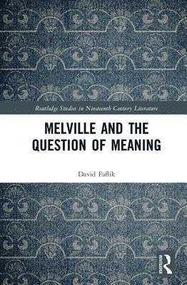 Melville and the Question of Meaning