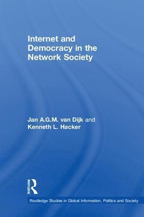 Internet and Democracy in the Network Society 1