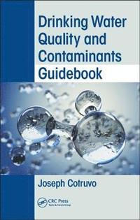 bokomslag Drinking Water Quality and Contaminants Guidebook