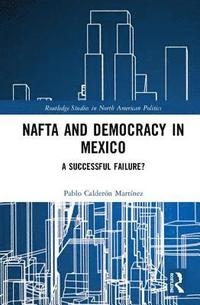 bokomslag NAFTA and Democracy in Mexico