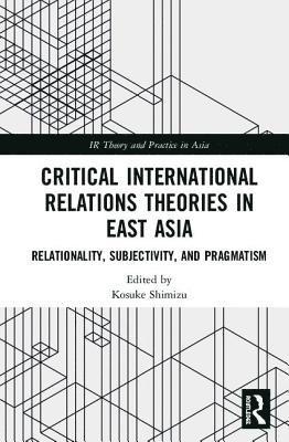 Critical International Relations Theories in East Asia 1