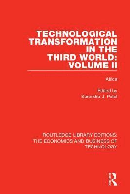 Surendra J. Patel - Technological Transformation in the Third World: Volume 2, Inbunden