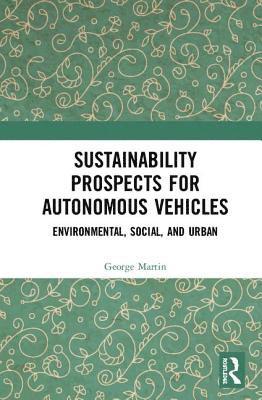 Sustainability Prospects for Autonomous Vehicles 1