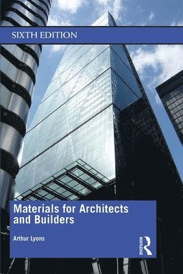 Arthur Lyons - Materials for Architects and Builders, Häftad