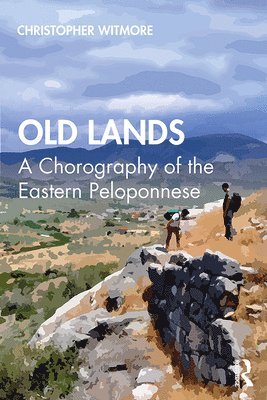 Christopher Witmore - Old Lands, Häftad