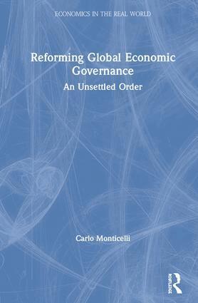 Carlo Monticelli - Reforming Global Economic Governance, Inbunden
