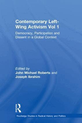 John Roberts, Joseph Ibrahim - Contemporary Left-Wing Activism Vol 1, Inbunden