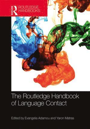 Evangelia Adamou, Yaron Matras, UK) Matras, Yaron (University of Manchester - Routledge Handbook of Language Contact, Inbunden