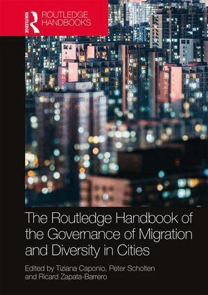 Tiziana Caponio, Peter Scholten, Ricard Zapata-Barrero - Routledge Handbook of the Governance of Migration and Diversity in Cities, Inbunden