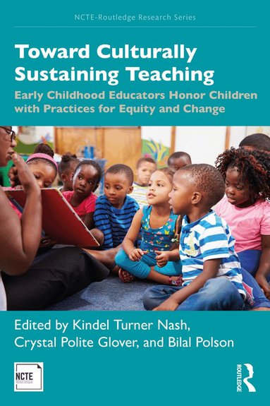 Kindel Turner Nash, Crystal Polite Glover, Bilal Polson - Toward Culturally Sustaining Teaching, Häftad