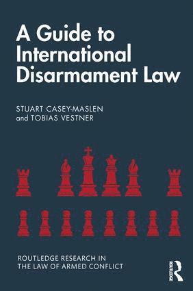 A Guide to International Disarmament Law 1