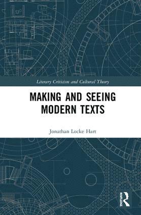 Making and Seeing Modern Texts