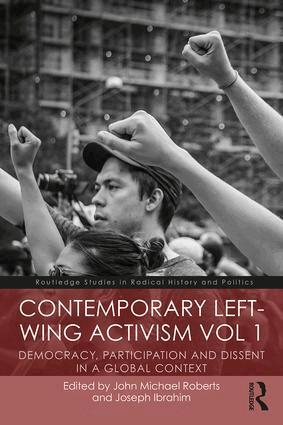 John Roberts, Joseph Ibrahim - Contemporary Left-Wing Activism Vol 1, Häftad