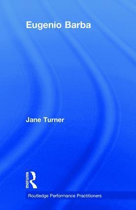 Jane Turner - Eugenio Barba, Inbunden