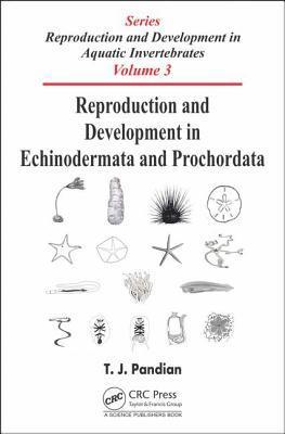 T. J. Pandian - Reproduction and Development in Echinodermata and Prochordata, Inbunden