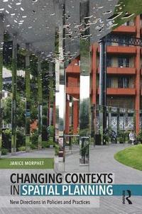 bokomslag Changing Contexts in Spatial Planning