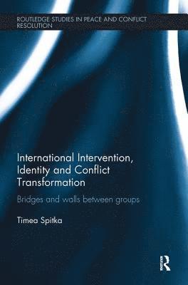 International Intervention, Identity and Conflict Transformation 1