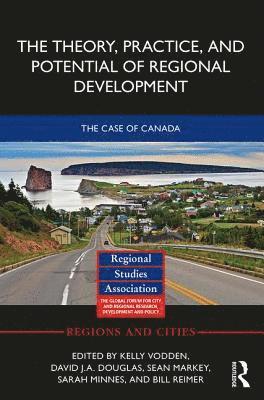 The Theory, Practice and Potential of Regional Development 1