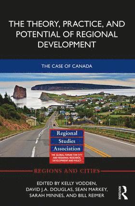 The Theory, Practice and Potential of Regional Development 1