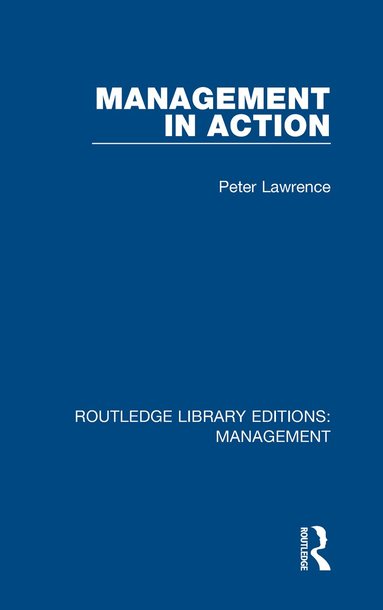 Peter Lawrence - Management in Action, Inbunden