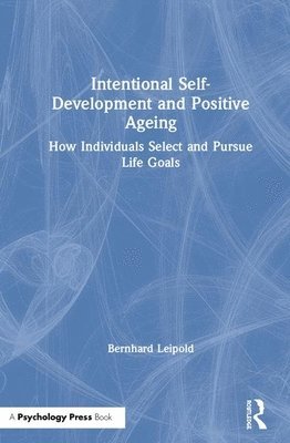Intentional Self-Development and Positive Ageing 1