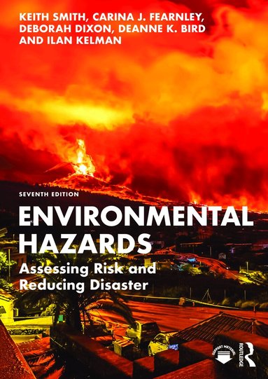 Keith Smith, Carina J. Fearnley, Deborah Dixon, Deanne K. Bird, Ilan Kelman - Environmental Hazards, Häftad