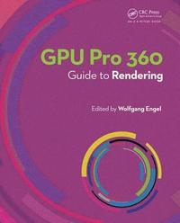 bokomslag GPU Pro 360 Guide to Rendering