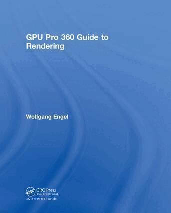Wolfgang Engel - GPU Pro 360 Guide to Rendering, Inbunden