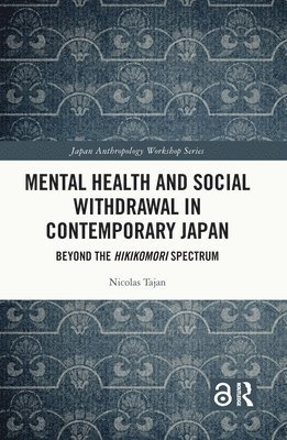 Mental Health and Social Withdrawal in Contemporary Japan 1