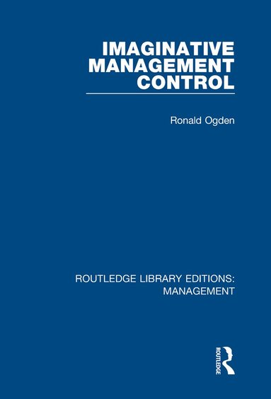 Ronald Ogden - Imaginative Management Control, Inbunden