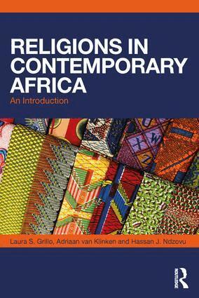 Laura S. Grillo, Adriaan van Klinken, Hassan Ndzovu - Religions in Contemporary Africa, Inbunden