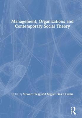 bokomslag Management, Organizations and Contemporary Social Theory