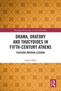 bokomslag Drama, Oratory and Thucydides in Fifth-Century Athens