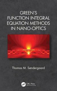 bokomslag Green's Function Integral Equation Methods in Nano-Optics